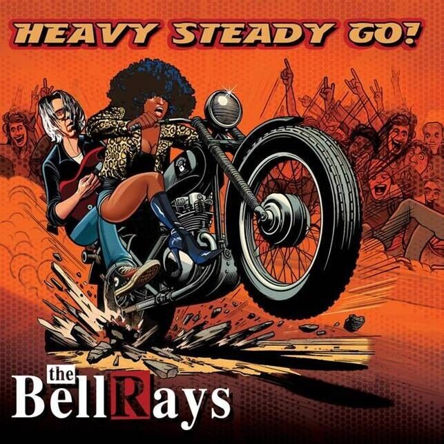 THE BELLRAYS - HEAVY STEADY GO LP