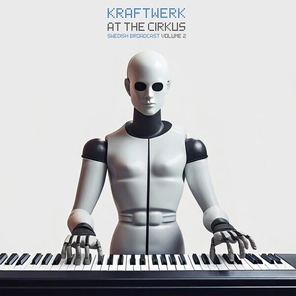 KRAFTWERK - AT THE CIRKUS SWEDISH BROADCAST VOLUME 2 2-LP