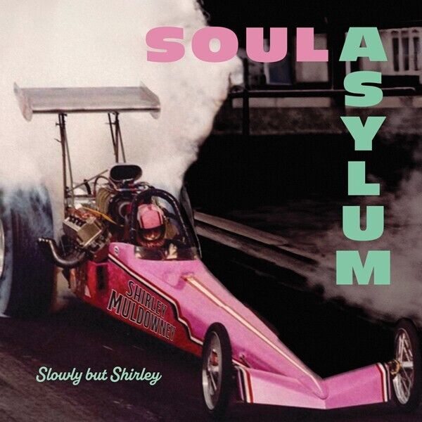 SOUL ASYLUM - SLOWLY BUT SHIRLEY CD