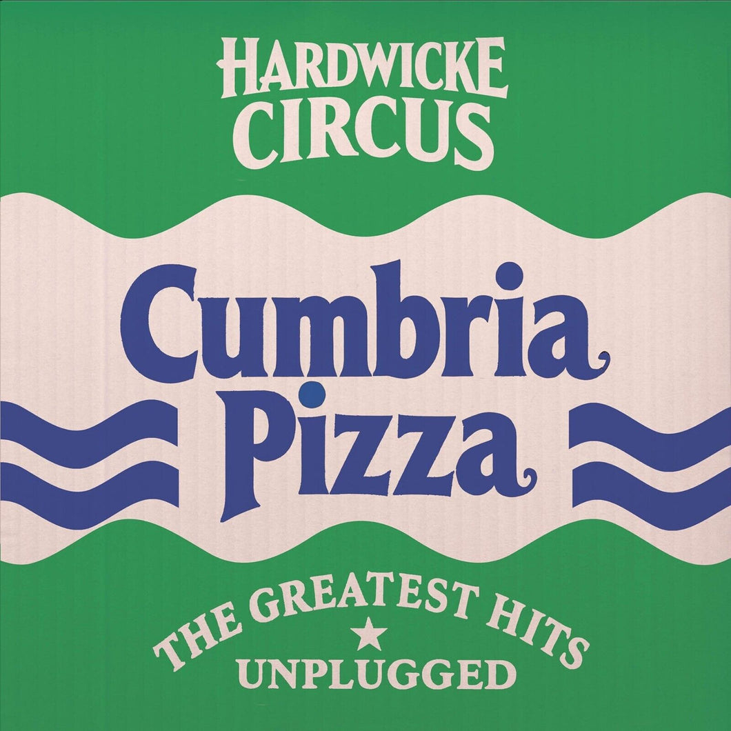 HARDWICKE CIRCUS - CUMBRIA PIZZA LP