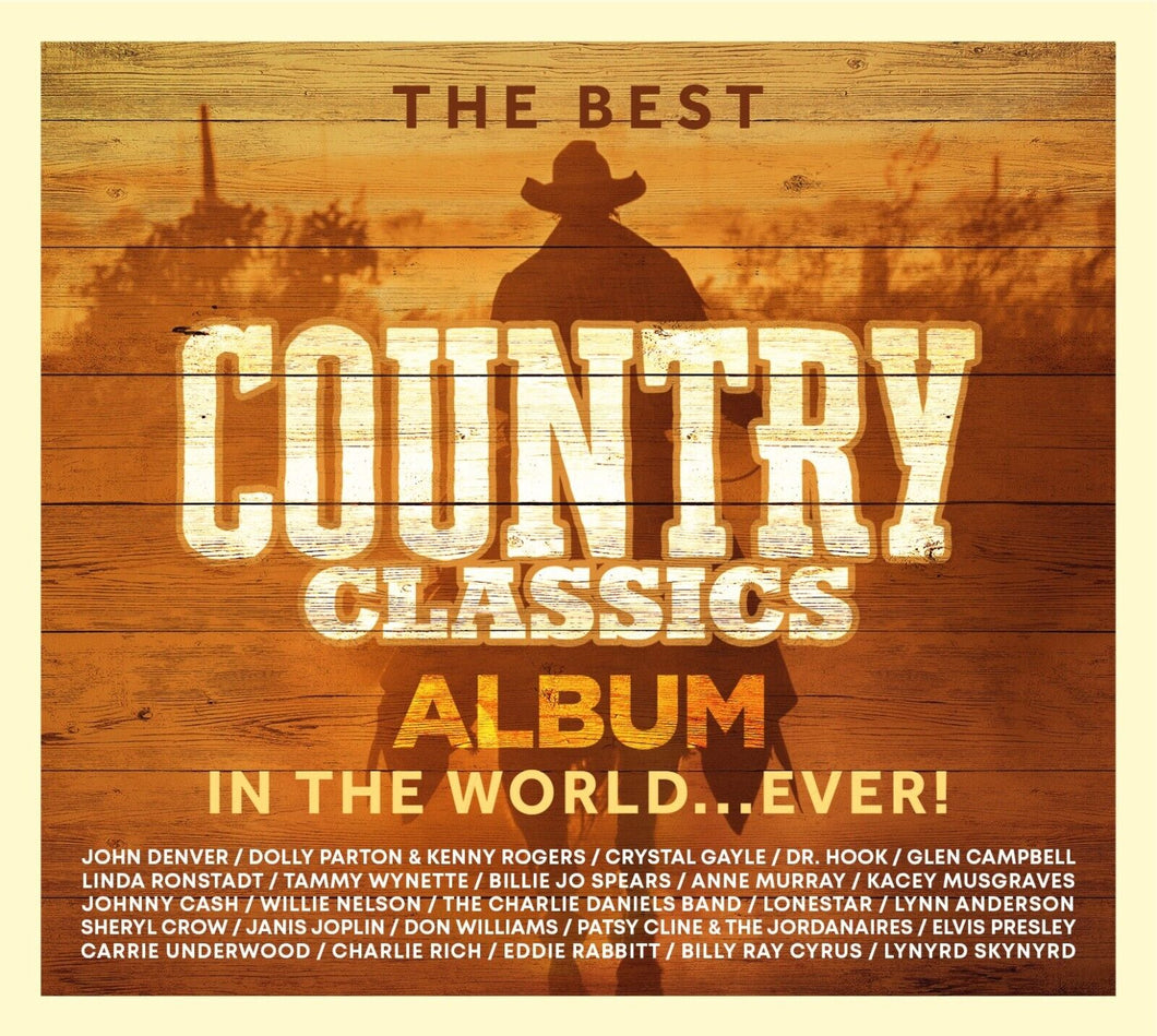 THE BEST COUNTRY CLASSICS ALBUM IN THE WORLD EVER 3-CD