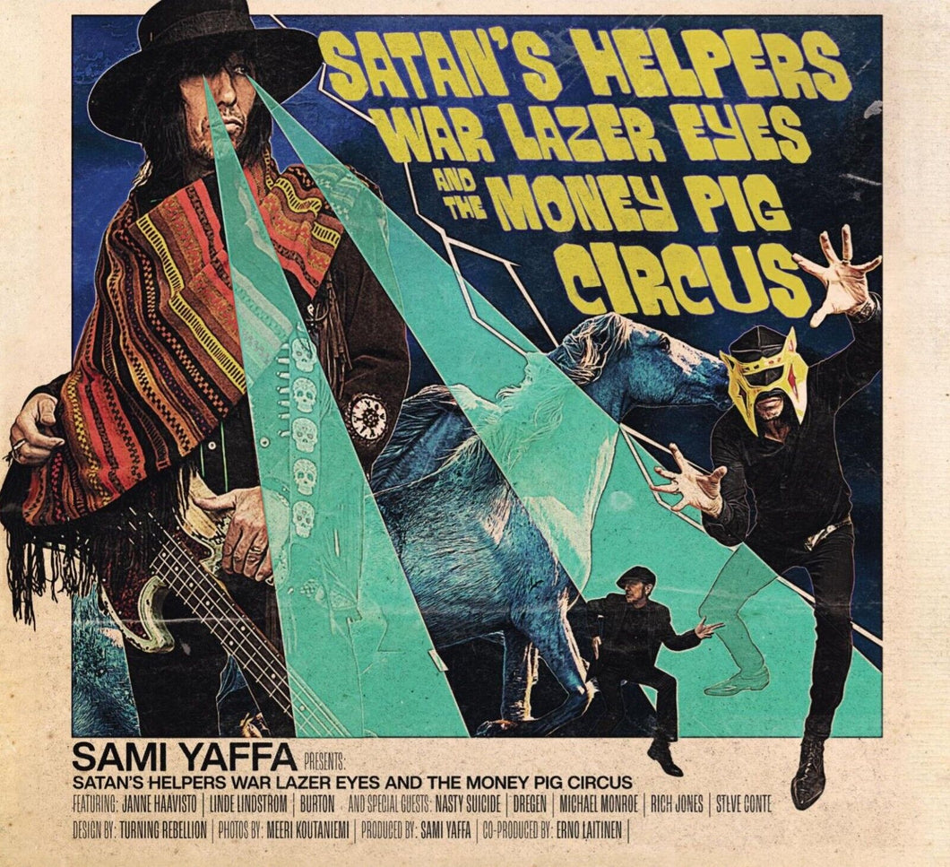 SAMI YAFFA - SATAN'S HELPERS WAR LAZER EYES & THE MONEY PIG CIRCUS CD PRE-ORDER